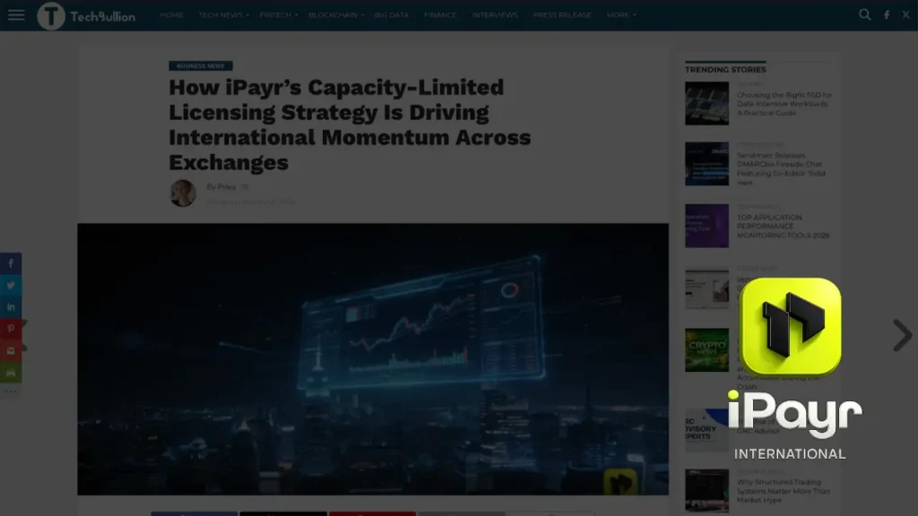 How iPayr’s Capacity-Limited Licensing Strategy Is Driving International Momentum Across Exchanges